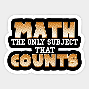 Math the only subject that counts Sticker